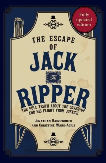 The Escape Of Jack The Ripper Av Jonathan Hainsworth, Christine Ward-Agius