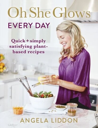 Oh She Glows Every Day Av Angela Liddon Oh She Glows Every Day Av Angela Liddon