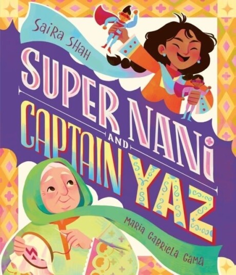 Super Nani and Captain Yaz Super Nani and Captain Yaz
