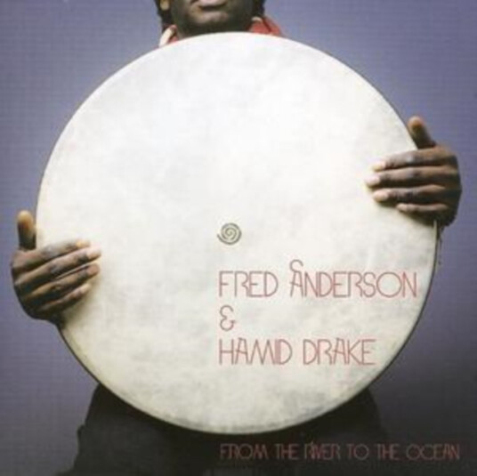 Fred Anderson|hamid Drake From The River To The Ocean CD Fred Anderson|hamid Drake From The River To The Ocean CD