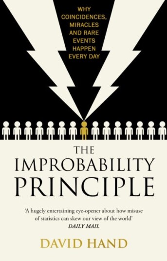 The Improbability Principle  Why coincidences, miracles and rare events happen all the time