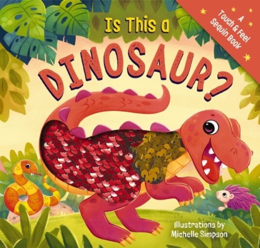 Is This a Dinosaur?  A TouchandFeel Book