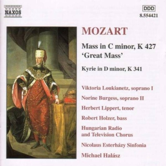 Mozart Viktoria Loukianetz, Norine Burgess, Hungarian Radio And Television Chorus  Mass In C Minor, K 427 'Great Mass' Kyri