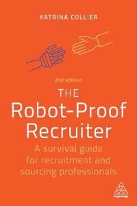 The Robot-Proof Recruiter Av Katrina Collier
