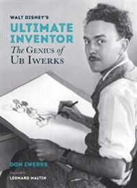 Walt Disney'S Ultimate Inventor Av Don Iwerks