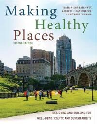 Making Healthy Places, Second Edition Av Nisha Botchwey, Andrew L Dannenberg, Howard Md Mph Phd Frumkin