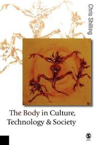 Shilling Chris The Body in Culture Technology and Society