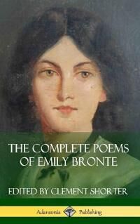 Bronte Emily The Complete Poems of Emily Bronte