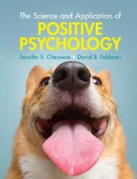The Science And Application Of Positive Psychology Av Jennifer S. (Ohio State University) Cheavens, David B. (Santa Clara University California) Feldm
