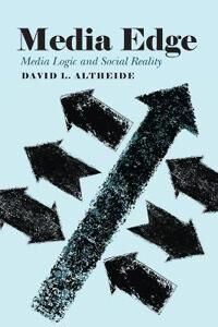 Edge Altheide David L. Media Edge
