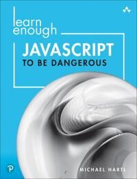 Learn Enough Javascript To Be Dangerous Av Michael Hartl
