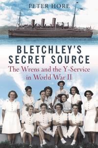 Bletchley Park'S Secret Source Av Peter Hore