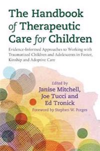 The Handbook Of Therapeutic Care For Children