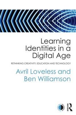 Learning Identities In A Digital Age Av Avril (University Of Brighton Uk) Loveless, Ben Williamson