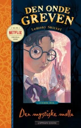 Den Mystiske Mølla Av Lemony Snicket