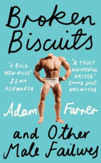 Broken Biscuits  And Other Male Failures