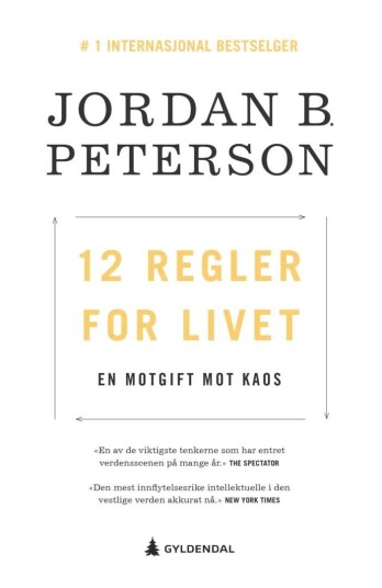 12 Regler for livet av Jordan B. Peterson - Livssyn og selvutvikling