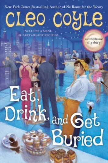 Eat Drink and Get Buried Eat Drink and Get Buried