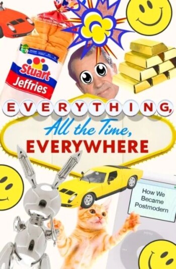 Everything, All The Time, Everywhere Av Stuart Jeffries