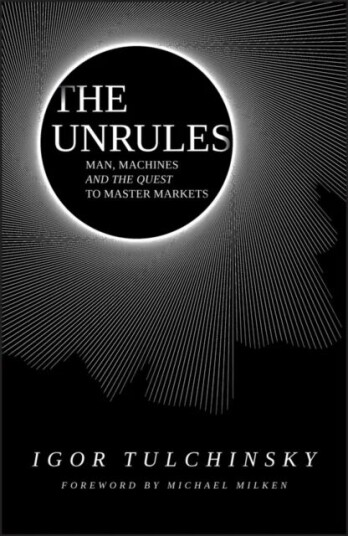 The Unrules - Man, Machines And The Quest To Master Markets Av Tulchinsky