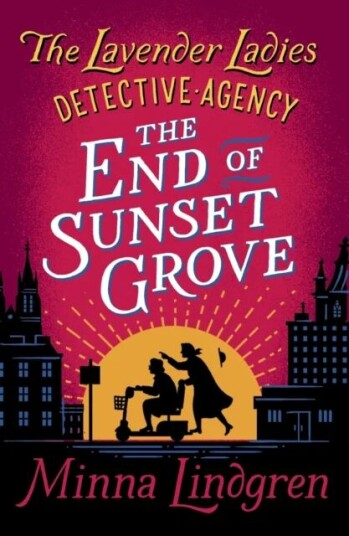 The End Of Sunset Grove Av Minna Lindgren