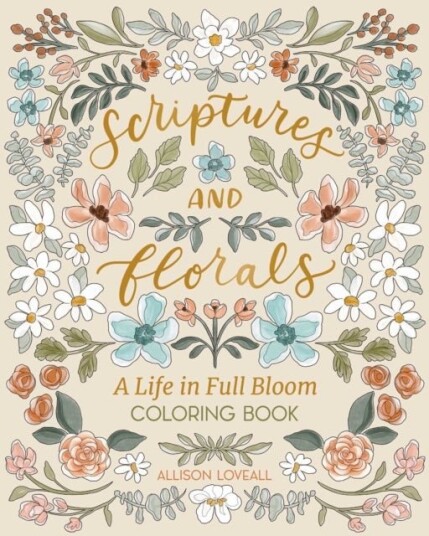Scriptures and Florals: Life In Full Bloom
