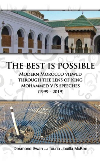 The Best Is Possible  Modern Morocco Viewed Through The Lens Of King Mohammed VI's Speeches (19992