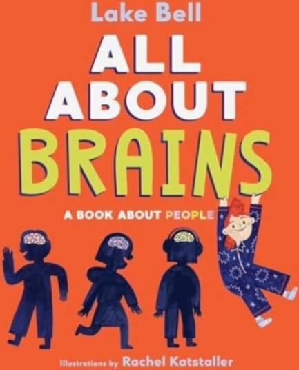 All About Brains  A Book About People