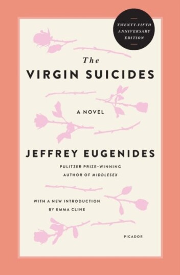 The Virgin Suicides (TwentyFifth Anniversary Edition) A Novel