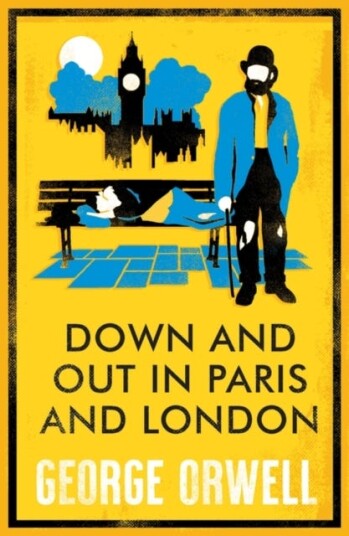Down and Out in Paris and London Annotated Edition