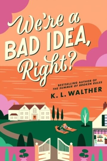 We’re a Bad Idea Right? We’re a Bad Idea Right?