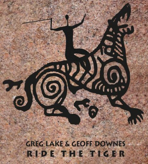 Greg Lake & Geoff Downes, Greg Lake, Geoff Downes Ride The Tiger CD