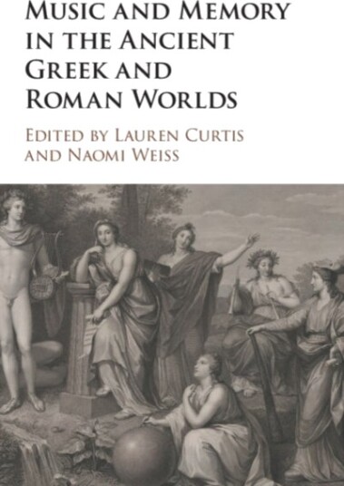 Music and Memory in the Ancient Greek and Roman Worlds