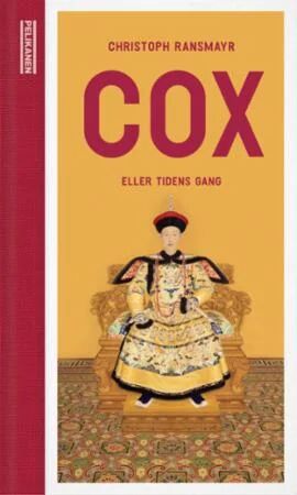 Cox, Eller Tidens Gang Av Christoph Ransmayr Cox, Eller Tidens Gang Av Christoph Ransmayr