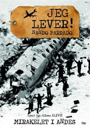Jeg lever! Mirakelet i Andes av Nando Parrado - Historie og dokumentar