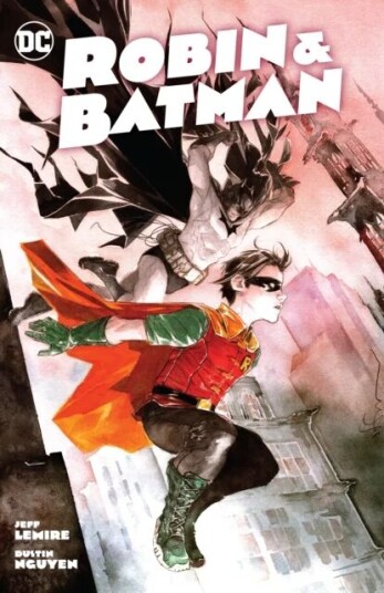 Robin & Batman Av Jeff Lemire, Dustin Nguyen