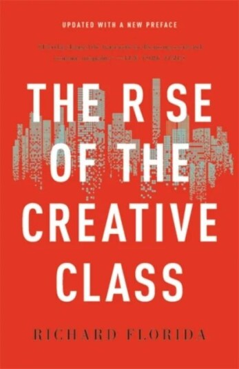 The Rise Of The Creative Class Av Richard Florida