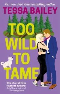 Too Wild To Tame Av Tessa Bailey
