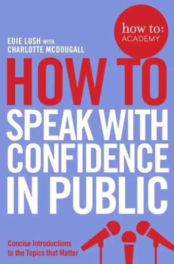 How To Speak With Confidence In Public Av Edie Lush