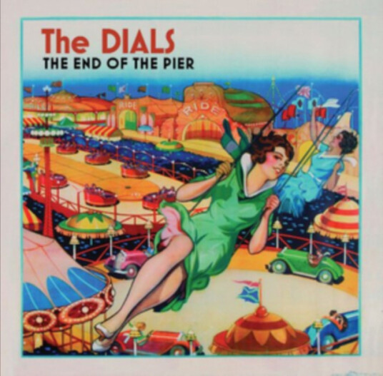 The Dials The End Of The Pier CD The Dials The End Of The Pier CD