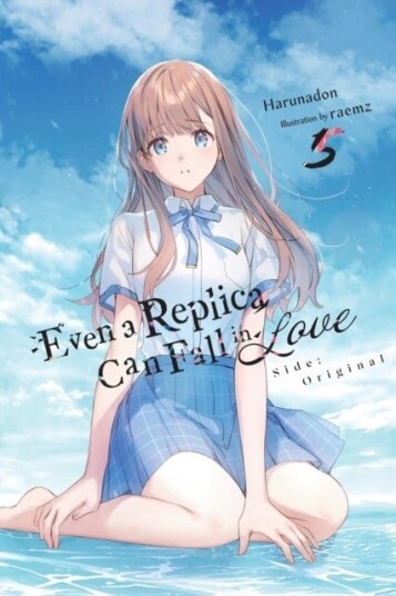 Even a Replica Can Fall in Love, Vol. 5