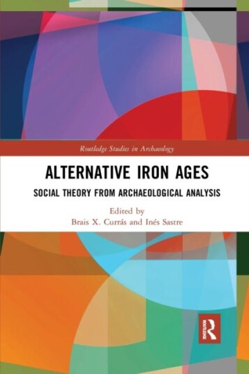 Alternative Iron Ages Social Theory from Archaeological Analysis