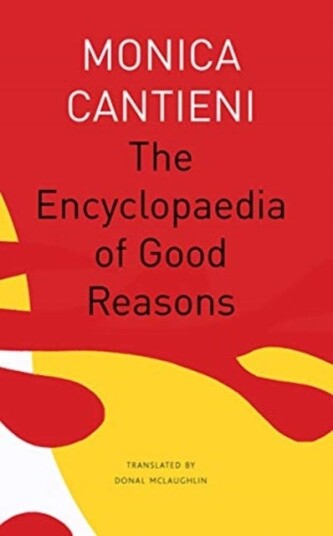 The Encyclopaedia Of Good Reasons Av Monica Cantieni