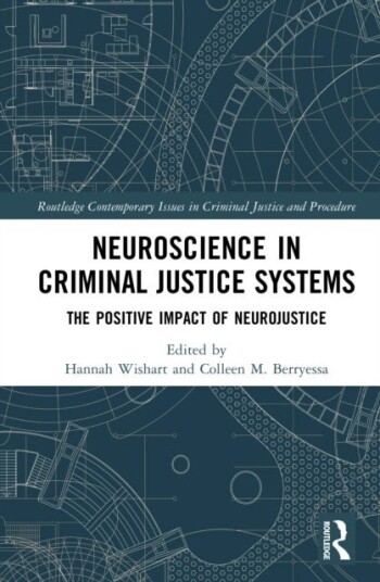 Neuroscience in Criminal Justice Systems Neuroscience in Criminal Justice Systems