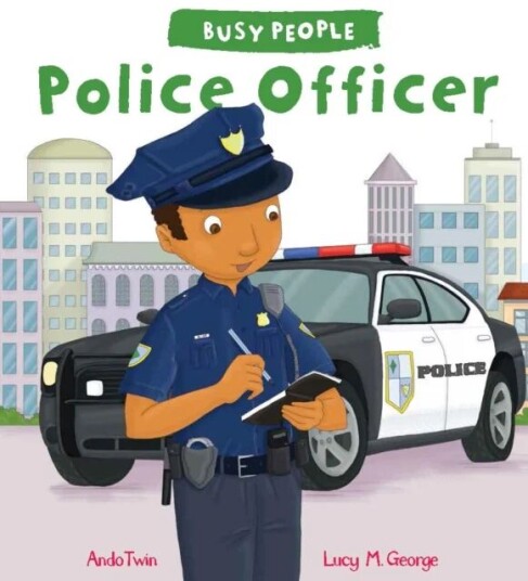 Busy People: Police Officer Av Lucy M. George