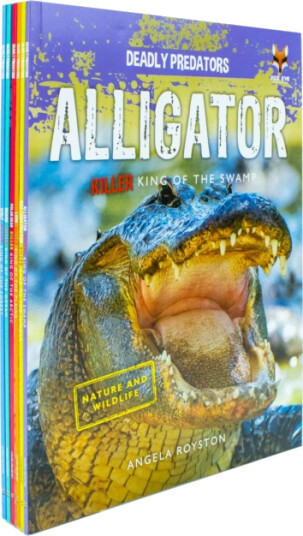Deadly Predators Killer Kings of the Animal Kingdom 6 Books Set Collection  (Alligator, Boa Constrictor, Lion, Polar Bear, Shark, Wolf)