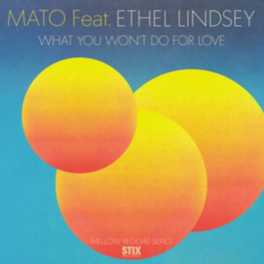 Mato Feat Ethel Lindsay What You Wont Do For Love Uk Vinyl