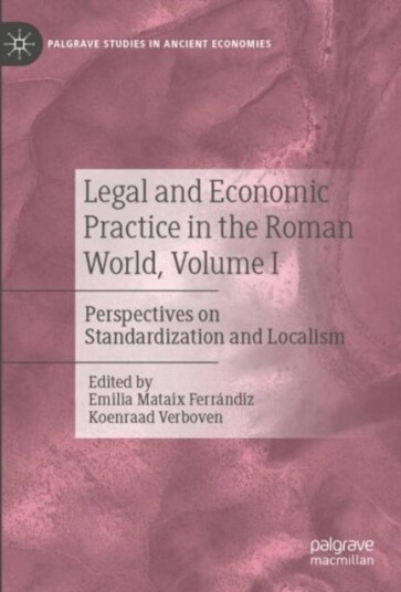 Legal and Economic Practice in the Roman World Volume I