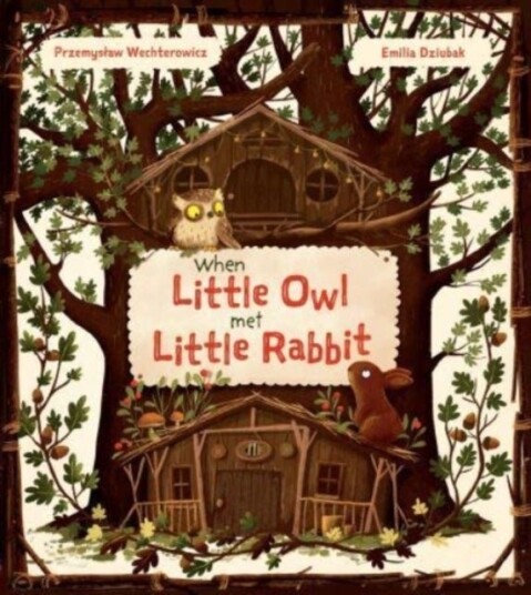 When Little Owl Met Little Rabbit When Little Owl Met Little Rabbit