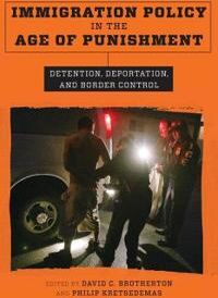 Kretsedemas Philip Immigration Policy in the Age of Punishment